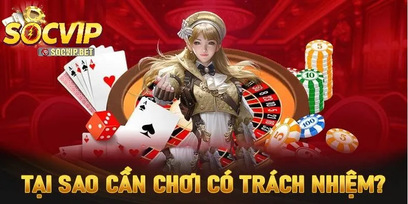Lý do cần chơi có trách nhiệm